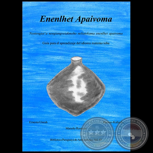 ENENLHET APAIVOMA - Autores:  ERNESTO UNRUH, HANNES KALISCH y  MANOLO ROMERO - Año 2003